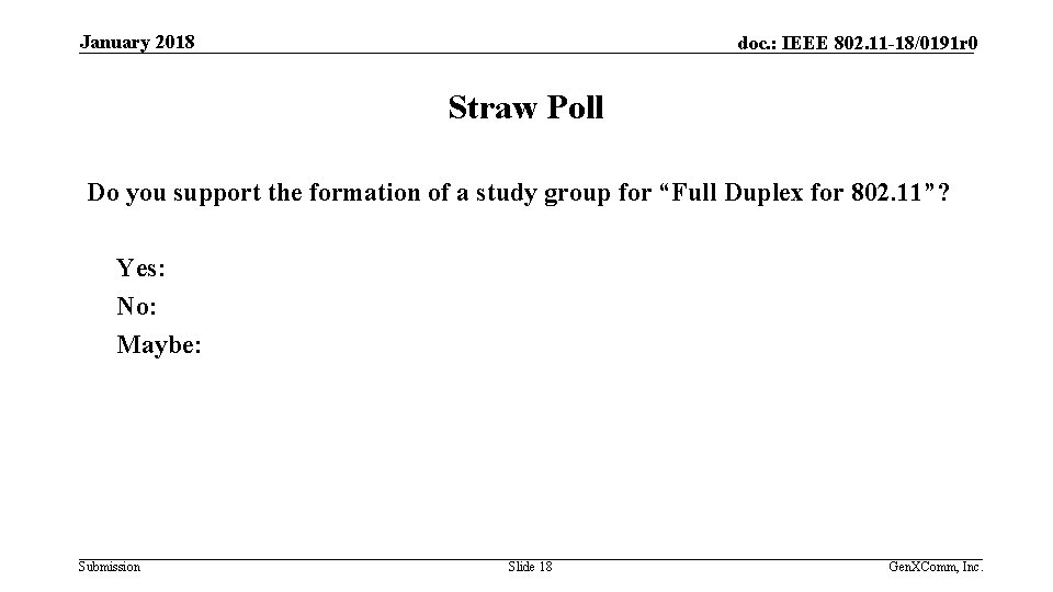 January 2018 doc. : IEEE 802. 11 -18/0191 r 0 Straw Poll Do you