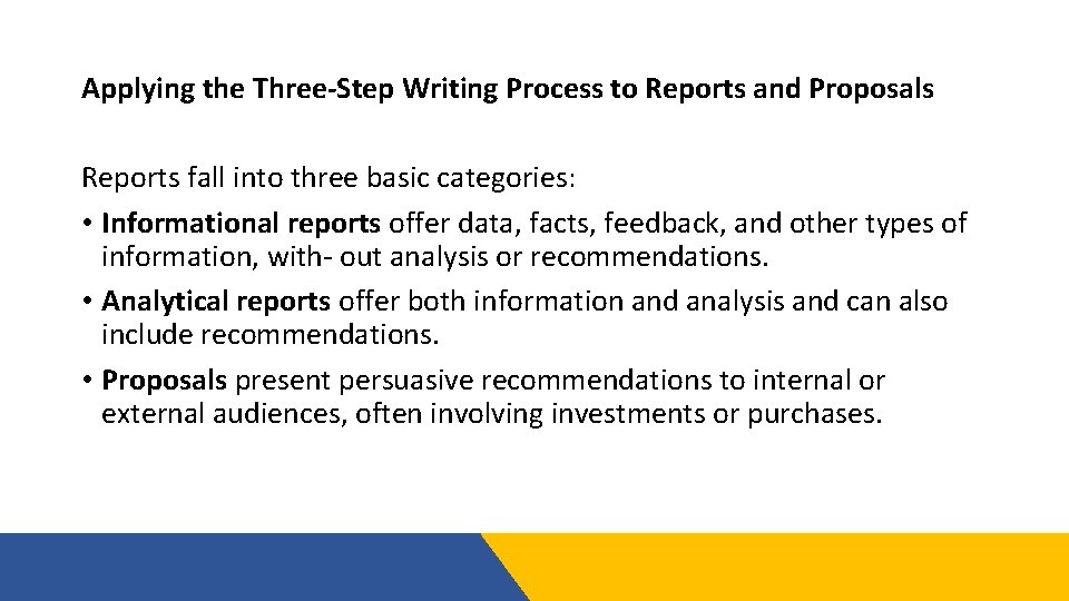 Applying the Three-Step Writing Process to Reports and Proposals Reports fall into three basic