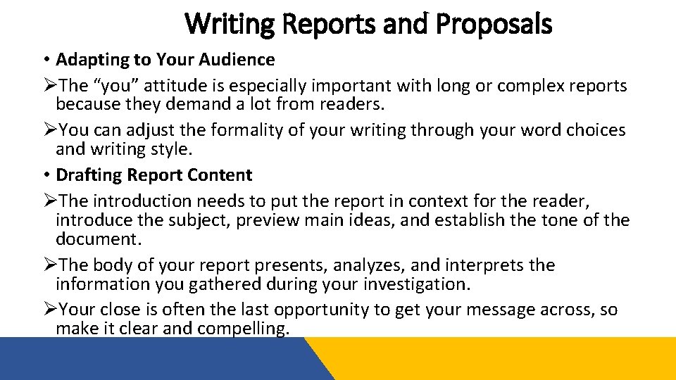 Writing Reports and Proposals • Adapting to Your Audience ØThe “you” attitude is especially