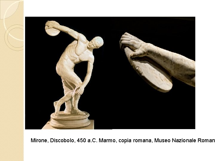 Mirone, Discobolo, 450 a. C. Marmo, copia romana, Museo Nazionale Roman 