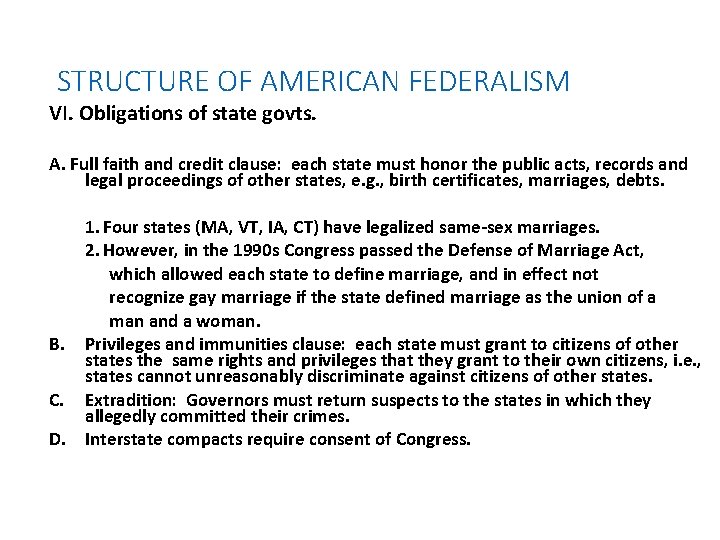 STRUCTURE OF AMERICAN FEDERALISM VI. Obligations of state govts. A. Full faith and credit