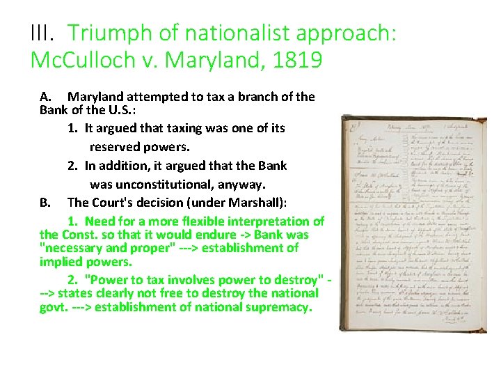 III. Triumph of nationalist approach: Mc. Culloch v. Maryland, 1819 A. Maryland attempted to