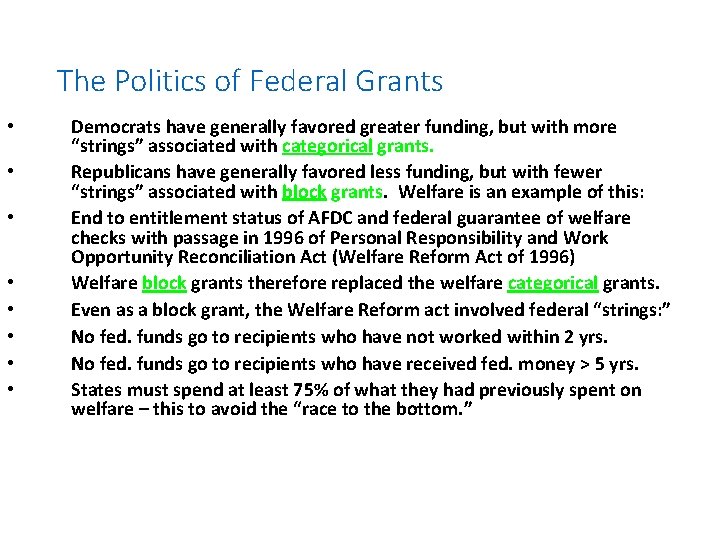 The Politics of Federal Grants • • Democrats have generally favored greater funding, but