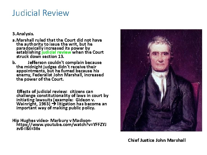 Judicial Review 3. Analysis. a. Marshall ruled that the Court did not have the
