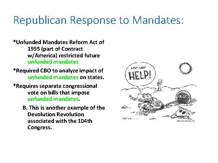 Republican Response to Mandates: *Unfunded Mandates Reform Act of 1995 (part of Contract w/America)