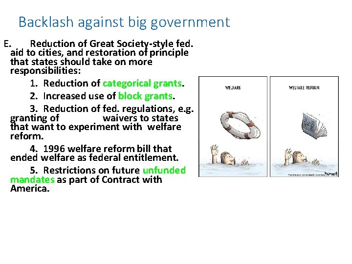 Backlash against big government E. Reduction of Great Society-style fed. aid to cities, and