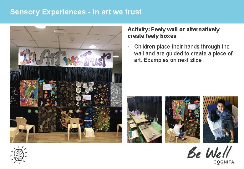 Sensory Experiences - In art we trust Activity: Feely wall or alternatively create feely