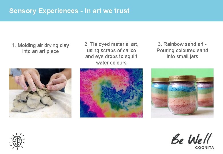 Sensory Experiences - In art we trust 1. Molding air drying clay into an