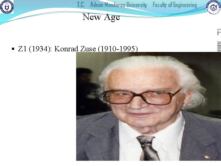 New Age § Z 1 (1934): Konrad Zuse (1910 -1995) 