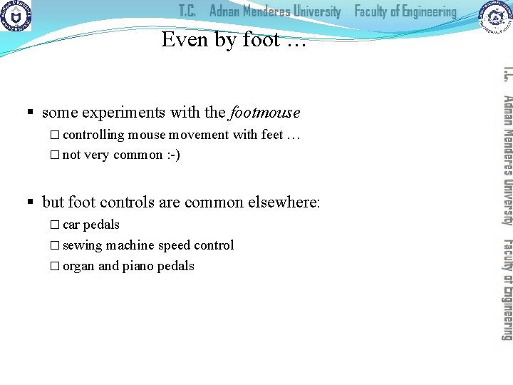 Even by foot … § some experiments with the footmouse � controlling mouse movement