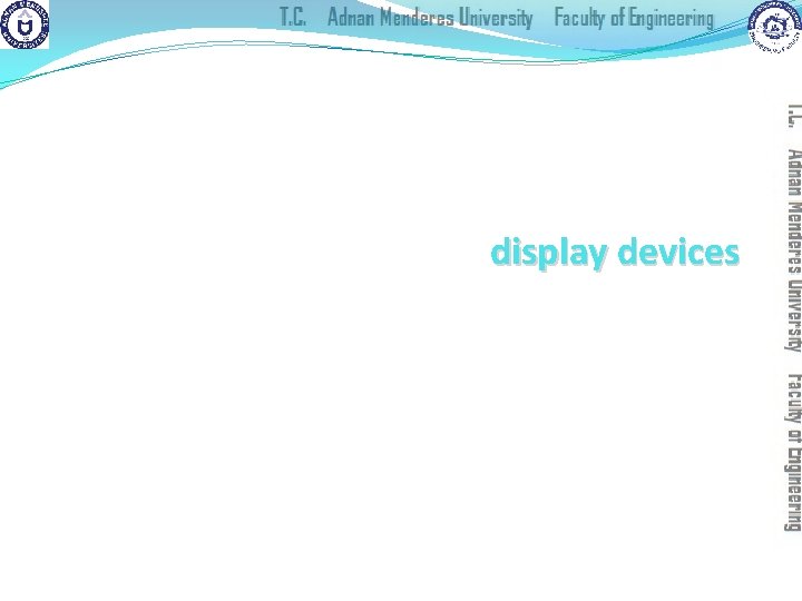 display devices bitmap screens (CRT & LCD) large & situated displays digital paper 