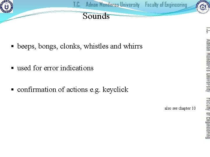 Sounds § beeps, bongs, clonks, whistles and whirrs § used for error indications §