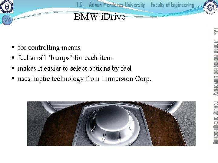 BMW i. Drive § § for controlling menus feel small ‘bumps’ for each item