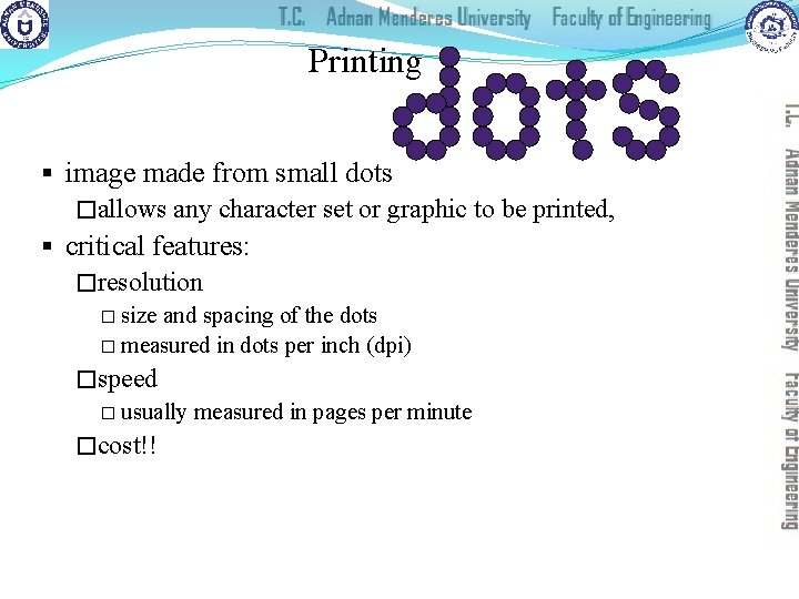 Printing § image made from small dots �allows any character set or graphic to