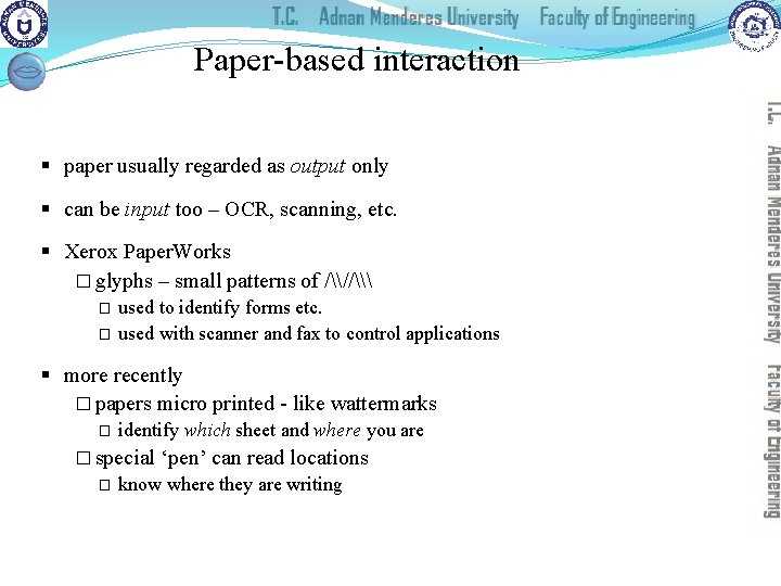 Paper-based interaction § paper usually regarded as output only § can be input too