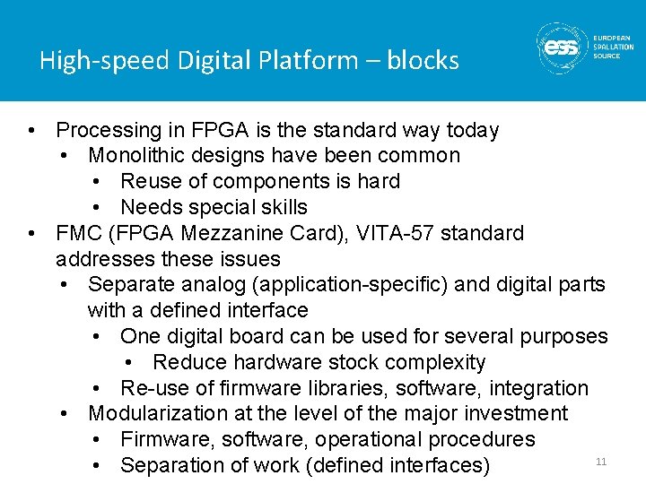 High-speed Digital Platform – blocks • Processing in FPGA is the standard way today