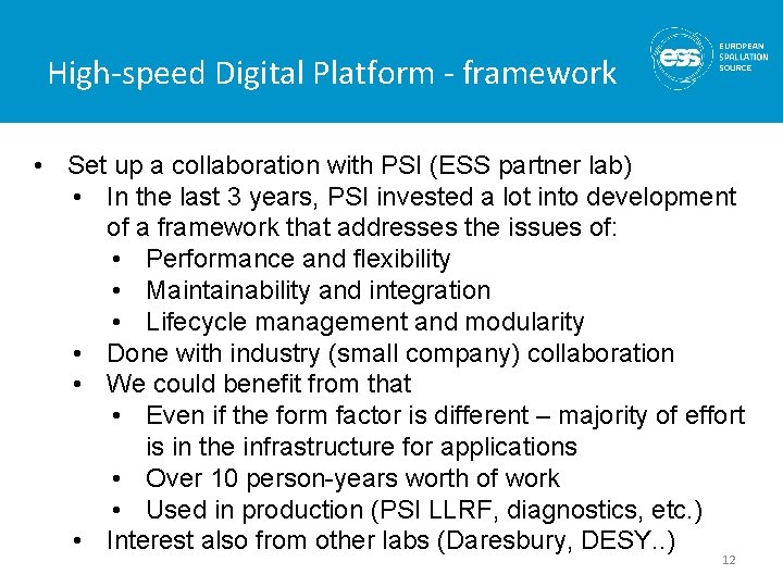 High-speed Digital Platform - framework • Set up a collaboration with PSI (ESS partner