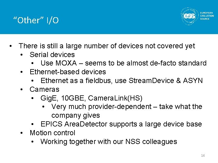 “Other” I/O • There is still a large number of devices not covered yet