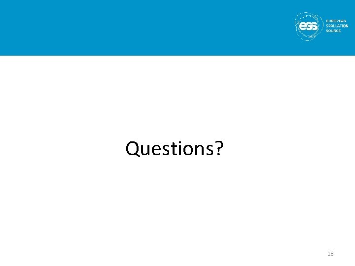 Questions? 18 