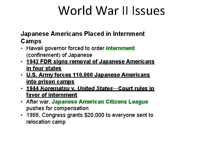 World War II Issues Japanese Americans Placed in Internment Camps • Hawaii governor forced