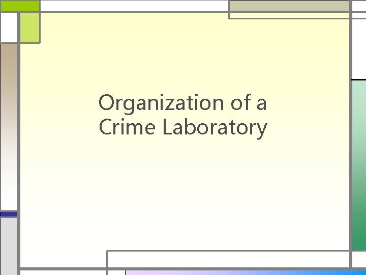 Organization of a Crime Laboratory 