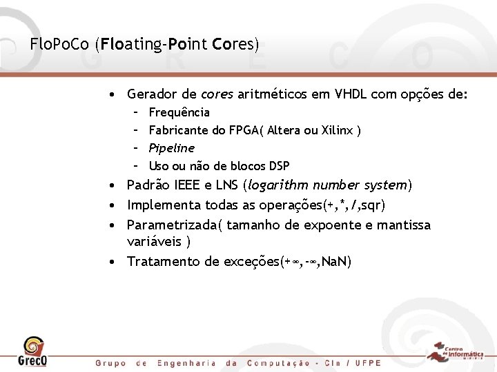 Flo. Po. Co (Floating-Point Cores) • Gerador de cores aritméticos em VHDL com opções