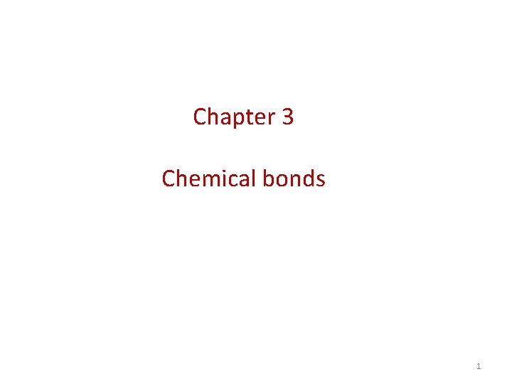 Chapter 3 Chemical bonds 1 