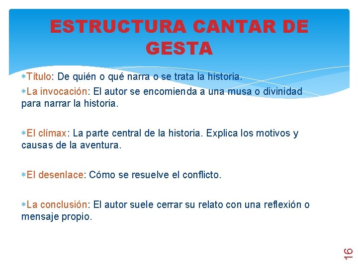 ESTRUCTURA CANTAR DE GESTA Título: De quién o qué narra o se trata la