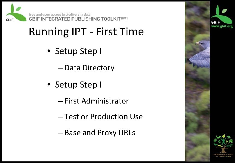 Running IPT - First Time • Setup Step I – Data Directory • Setup