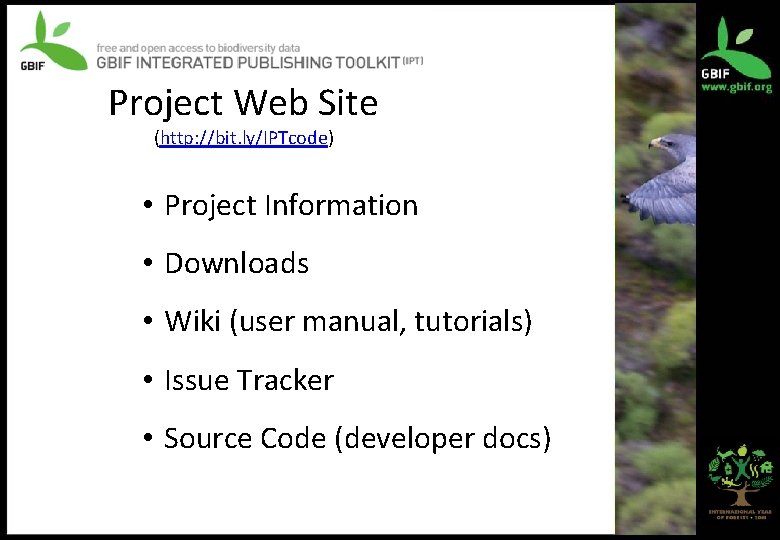 Project Web Site (http: //bit. ly/IPTcode) • Project Information • Downloads • Wiki (user