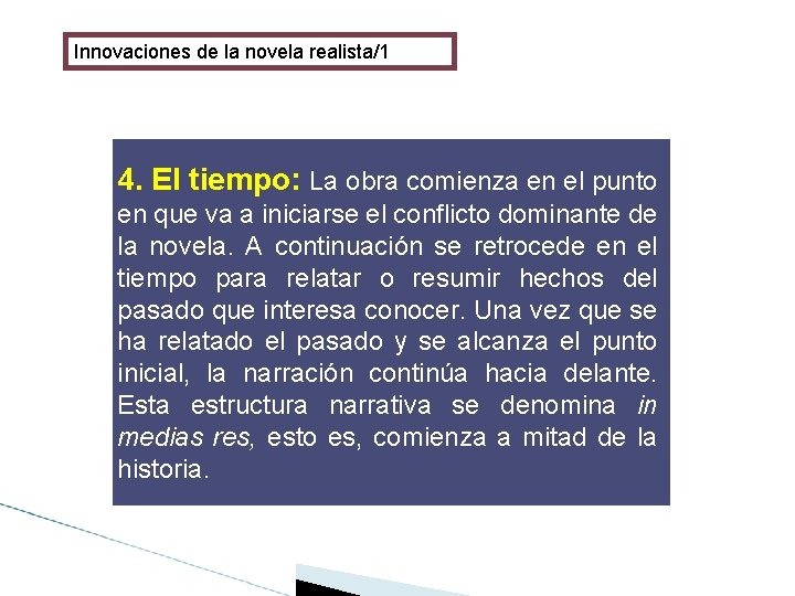 Innovaciones de la novela realista/1 4. El tiempo: La obra comienza en el punto