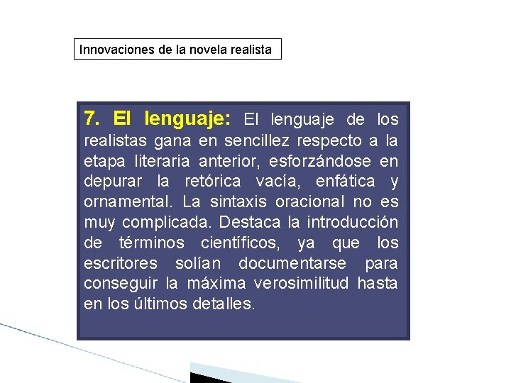 Innovaciones de la novela realista 7. El lenguaje: El lenguaje de los realistas gana