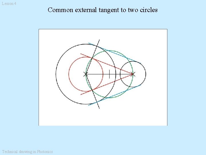 Lesson 4 Common external tangent to two circles Technical drawing in Photonics 