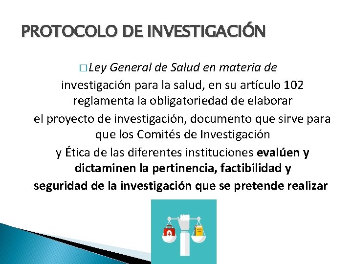 PROTOCOLO DE INVESTIGACIÓN � Ley General de Salud en materia de investigación para la