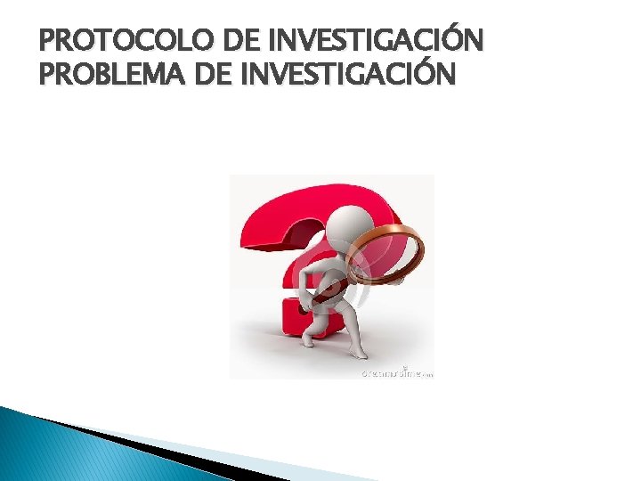 PROTOCOLO DE INVESTIGACIÓN PROBLEMA DE INVESTIGACIÓN 