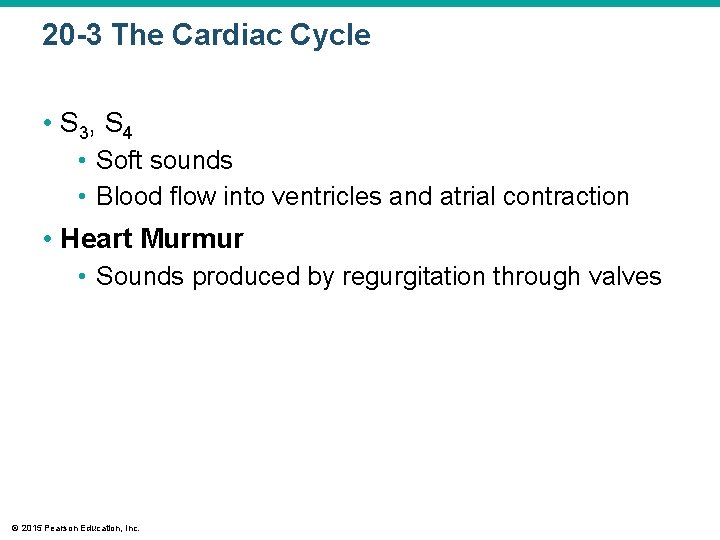20 -3 The Cardiac Cycle • S 3, S 4 • Soft sounds •