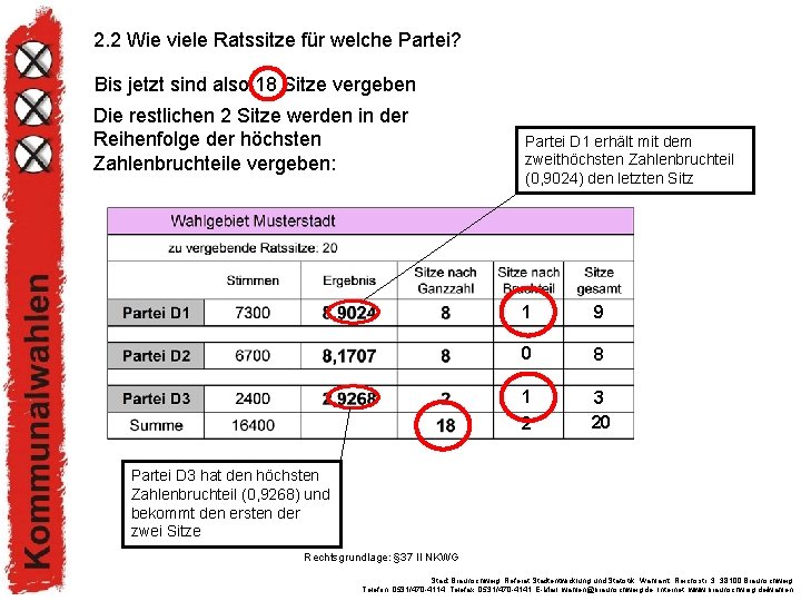 2. 2 Wie viele Ratssitze für welche Partei? Bis jetzt sind also 18 Sitze