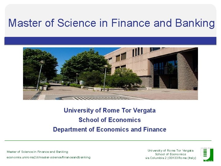 Master of Science in Finance and Banking The University of Rome Tor Vergata School