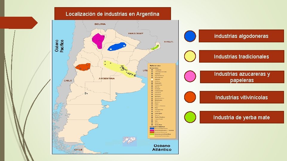 Localización de industrias en Argentina industrias algodoneras Industrias tradicionales Industrias azucareras y papeleras Industrias