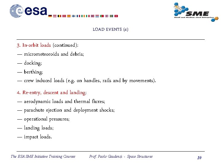 LOAD EVENTS (4) 3. In-orbit loads (continued): — micrometeoroids and debris; — docking; —