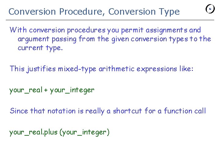 Conversion Procedure, Conversion Type With conversion procedures you permit assignments and argument passing from