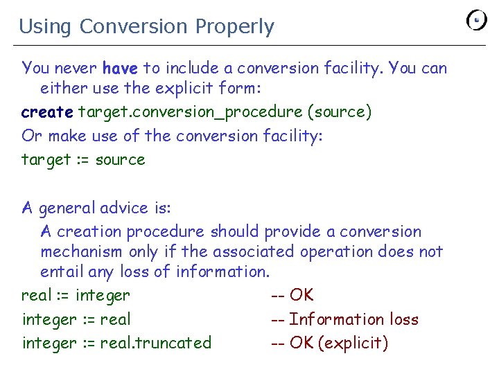 Using Conversion Properly You never have to include a conversion facility. You can either