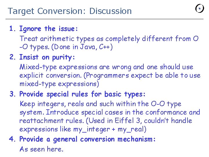 Target Conversion: Discussion 1. Ignore the issue: Treat arithmetic types as completely different from