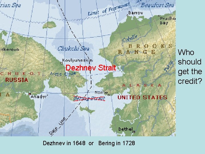 Who should get the credit? Dezhnev in 1648 or Bering in 1728 