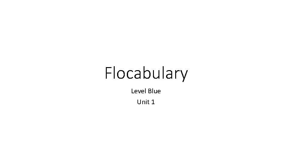 Flocabulary Level Blue Unit 1 