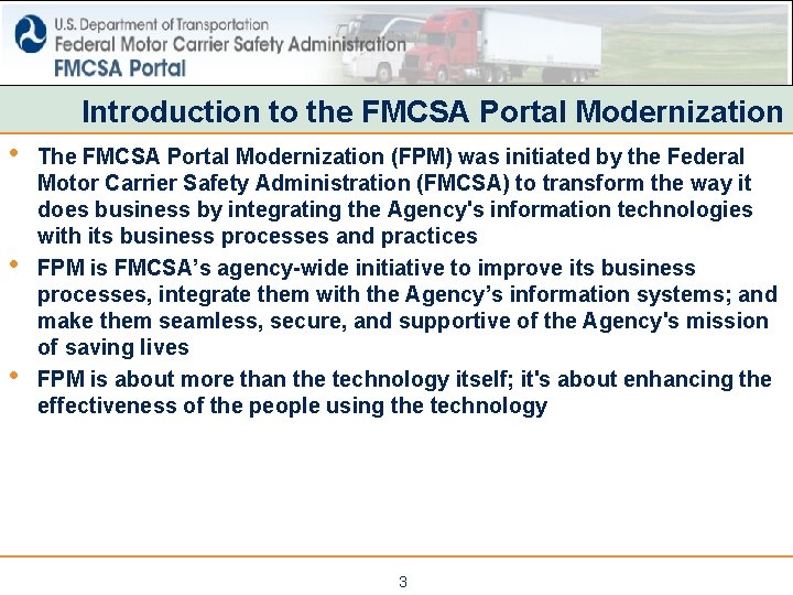 Introduction to the FMCSA Portal Modernization • • • The FMCSA Portal Modernization (FPM)