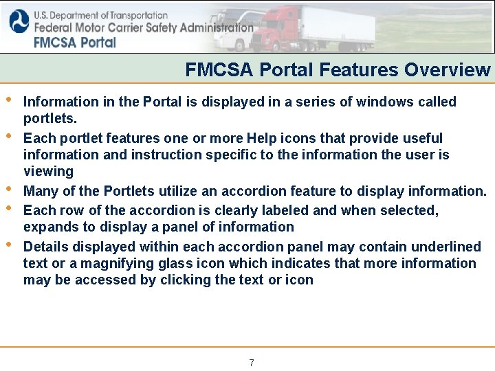 FMCSA Portal Features Overview • • • Information in the Portal is displayed in