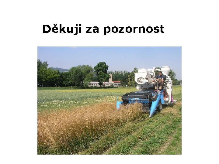 Děkuji za pozornost 