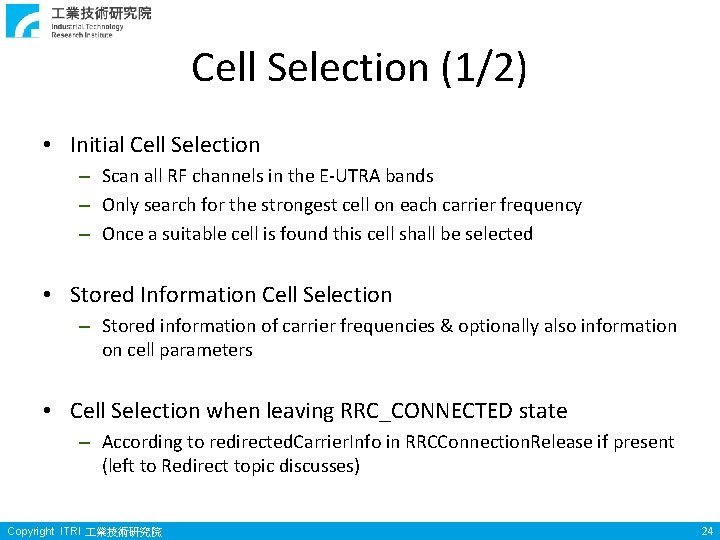 Cell Selection (1/2) • Initial Cell Selection – Scan all RF channels in the Cell Selection (1/2) • Initial Cell Selection – Scan all RF channels in the