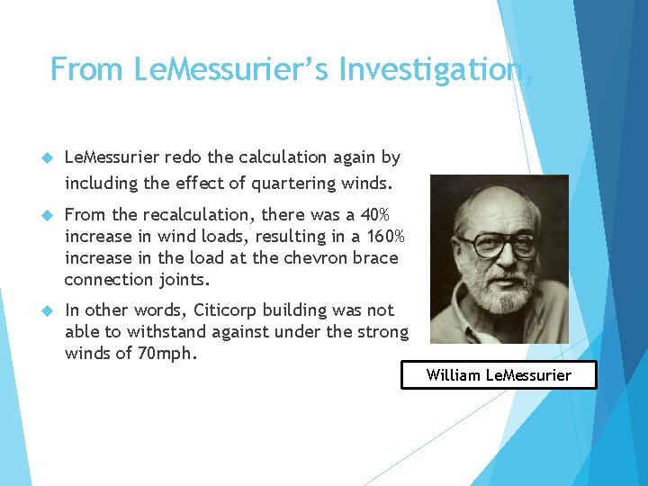 From Le. Messurier’s Investigation, Le. Messurier redo the calculation again by including the effect